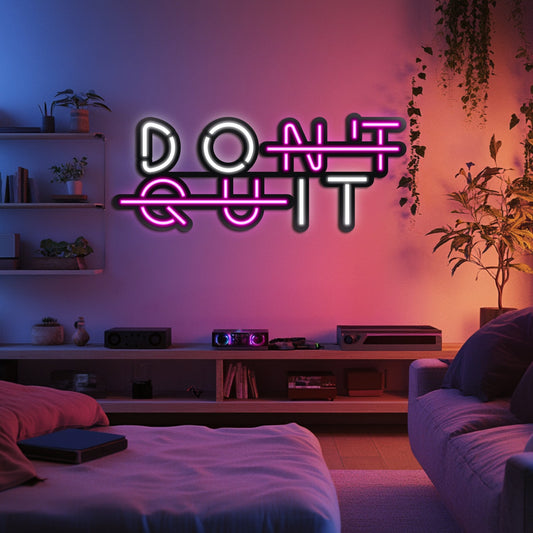 Don't Quit Metal Neon Wall Art - LN0074 - Seed to Sewn